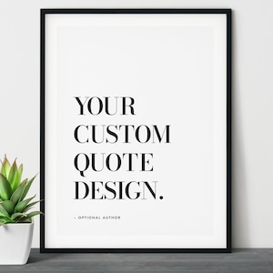 Custom Quote Print, Custom Text Print, Custom Quote, Quote Wall Art, Custom Wall Art, Personalised Quote, Custom Typography Print image 1