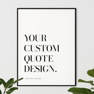 Custom Quote Print, Custom Text Print, Custom Quote, Quote Wall Art, Custom Wall Art, Personalised Quote, Custom Typography Print image 2