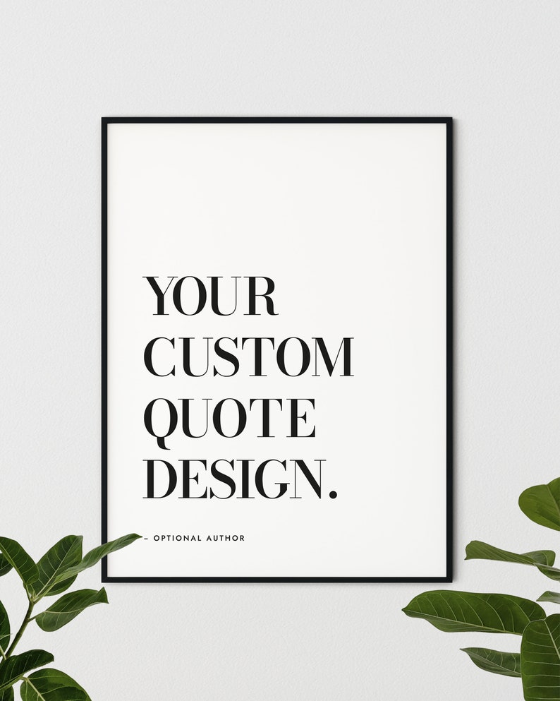 Custom Quote Print, Custom Text Print, Custom Quote, Quote Wall Art, Custom Wall Art, Personalised Quote, Custom Typography Print image 2