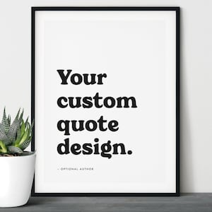 Custom Quote Print, Custom Text Print, Custom Quote, Quote Wall Art, Custom Wall Art, Personalised Quote, Custom Typography Print