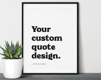 Custom Quote Print, Custom Text Print, Custom Quote, Quote Wall Art, Custom Wall Art, Personalised Quote, Custom Typography Print