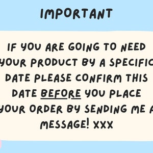 May include: A light blue background with a cream-colored rectangle containing black text. The text reads "IMPORTANT" at the top, followed by a message about confirming product delivery dates before ordering. Decorative swirls are in the corners.