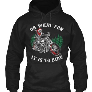 May include: Black hoodie with a skeleton riding a motorcycle and the text "Oh What Fun It Is To Ride".
