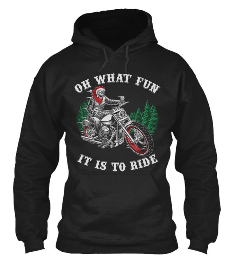 May include: Black hoodie with a skeleton riding a motorcycle and the text "Oh What Fun It Is To Ride".