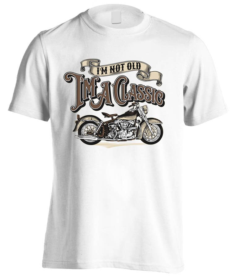 I'm Not Old I'm A Classic Motorcycle T-shirt FRONT - Etsy