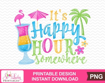 It's Happy Hour Somewhere painted printable sublimation design - Digital download - PNG - Printable graphic design