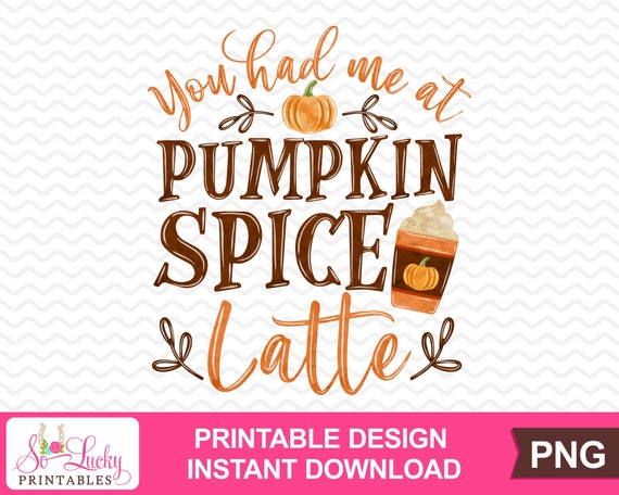 Pumpkin Spice Latte printable sublimation design Digital | Etsy