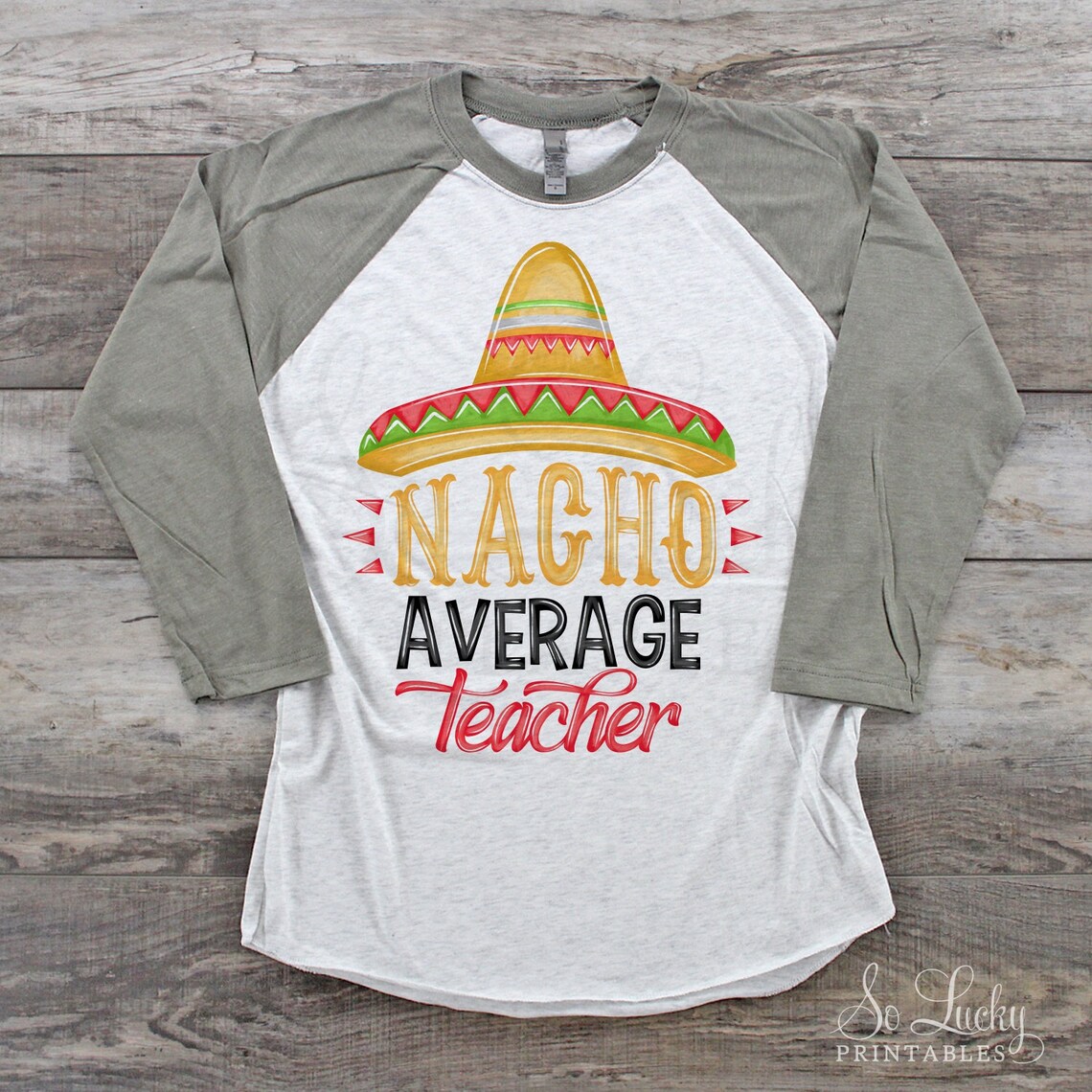 Nacho Average Teacher Painted Printable Sublimation Design - Etsy