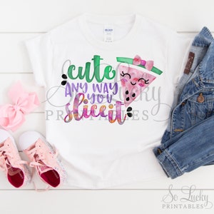Cute Anyway You Slice It Printable Sublimation Design Digital Download ...