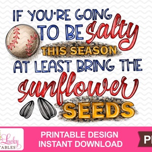 Salty Sunflower Seeds Baseball printable sublimation design - Digital download - PNG - Printable graphic design