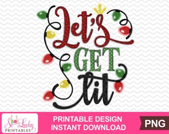 Let's get lit Christmas lights watercolor printable sublimation design - Digital download - PNG - Printable graphic design