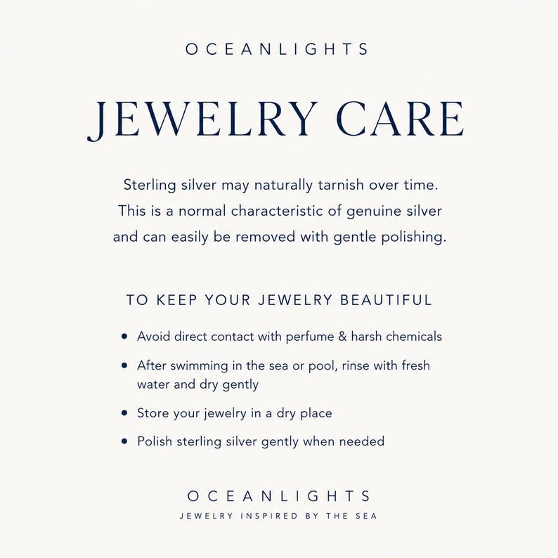 May include: An informational card titled OCEANLIGHTS JEWELRY CARE. It explains that sterling silver may tarnish and provides instructions: avoid perfume and chemicals, rinse after swimming, store in a dry place, and polish gently when needed.