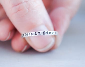 Refuse to Sink Ring Skinny Stacking Ring Motivational Jewelry