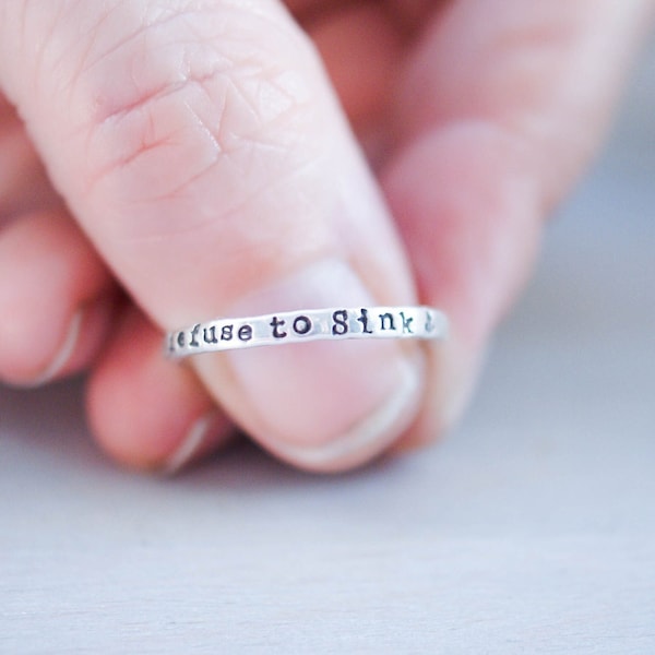 Refuse to Sink Ring Skinny Stacking Ring Motivational Jewelry