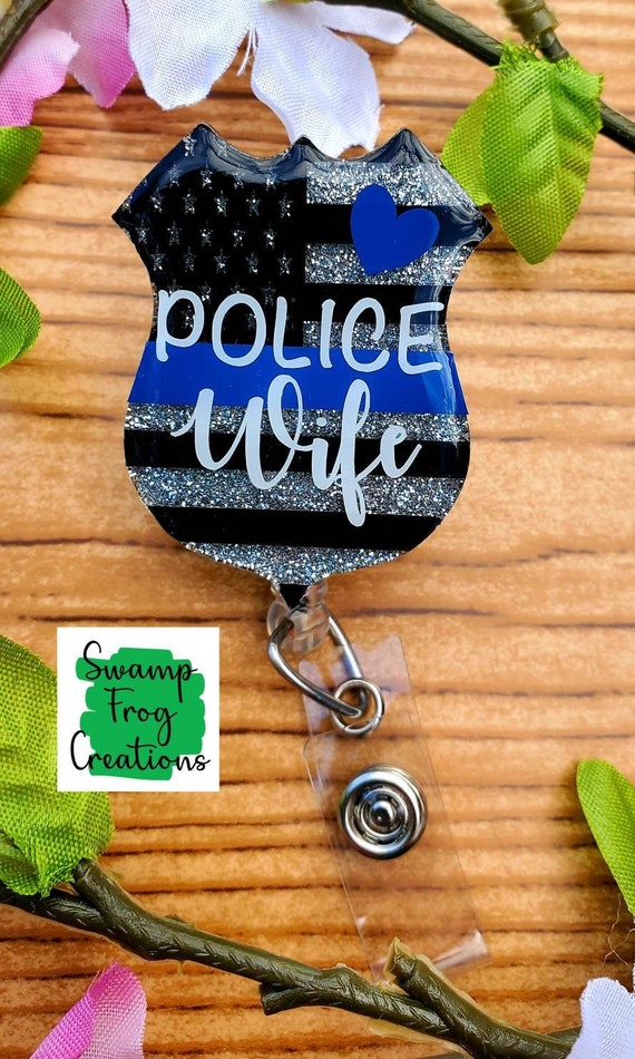 Police Wife Badge Reel, Back the Blue, Birthday Gift, for Nurse