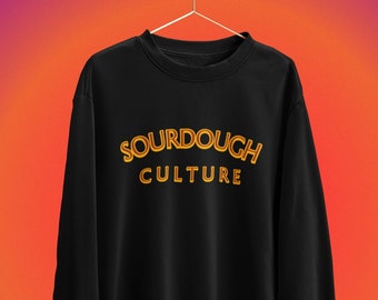 Sourdough Crewneck sweatshirt | Funny food sweatshirt | Unisex