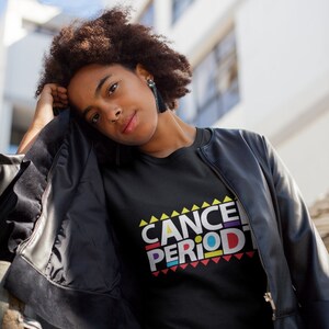July Birthday, Cancer Shirt, Cancer Birthday Tee, Cancer Periodt T-Shirt