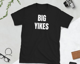 Big Yikes, Gen Z T-Shirt,  Generation Z T-Shirt,  Funny T-Shirt