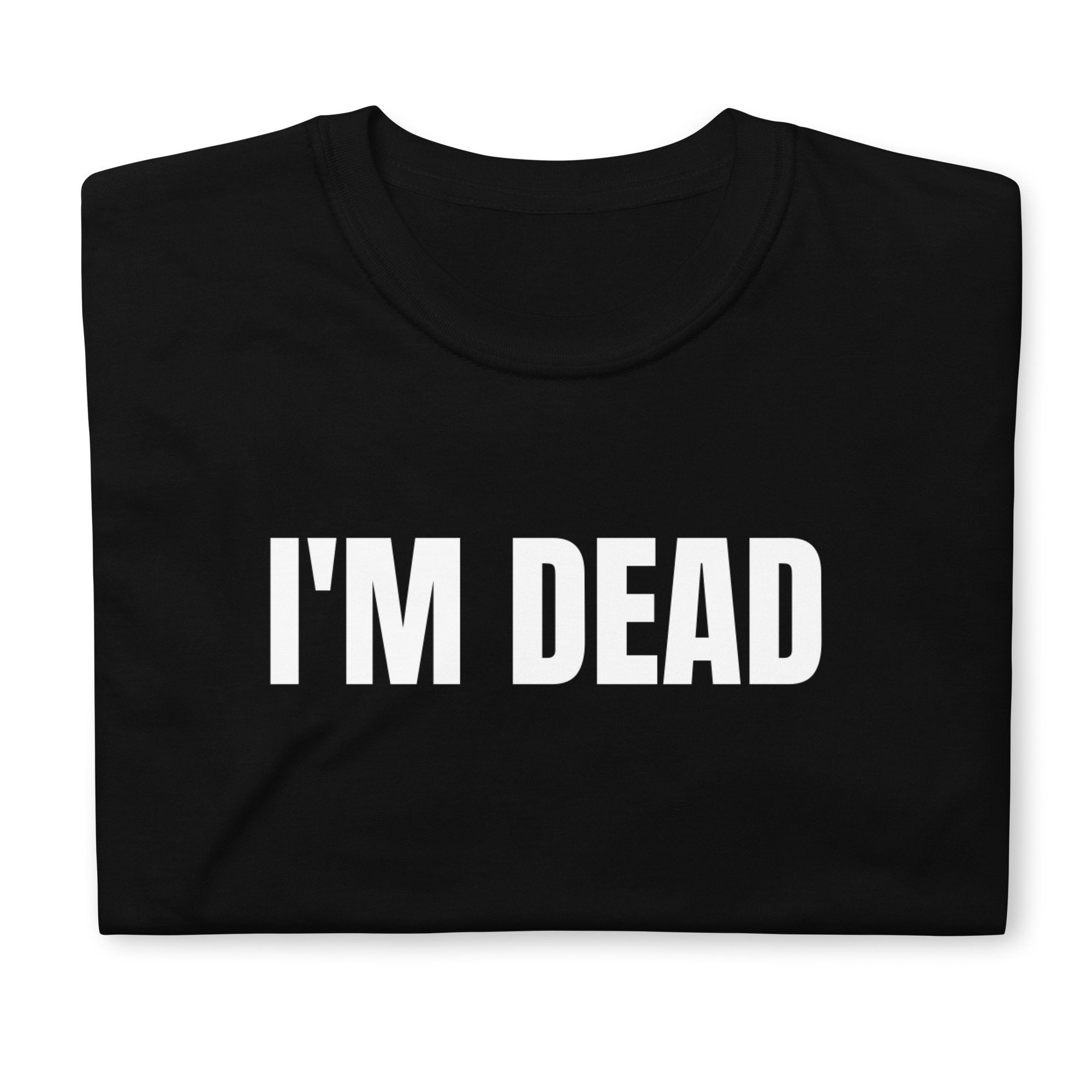 I'm Dead, Gen Z T-shirt, Generation Z T-shirt, Funny T-shirt