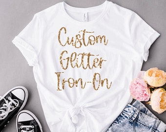 Custom Glitter Iron On, Custom Iron On, DIY Shirt, Glitter Iron On Letters