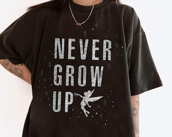 Disney Peter Pan Tinker Bell Never Grow Up Sparkle Shirt, Magic Kingdom, Disney Family Matching Shirt, WDW Disneyland Trip Outfits
