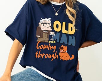 Disney Pixar Up Carl Old Man Coming Through Shirt, Carl and Dug Dog T-shirt, Disneyland Family Matching Shirts, Animal Kingdom