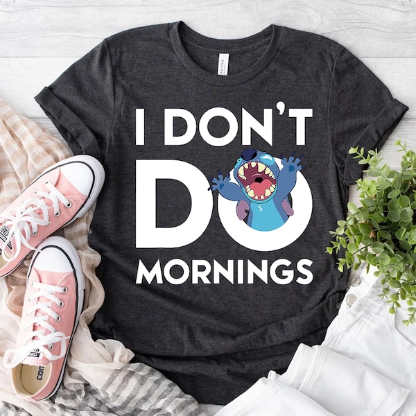 Disney Stitch Don't Do Morgens, Stitch Angry Moods Shirt, Disney Familie Passende Shirt, Walt Disney World Shirt, Disneyland Trip Outfits
