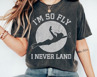 Disney Peter Pan I&#39;m So Fly I Neverland Shirt, Vintage Peter Pan Shirt, Disney Family Matching Shirt, WDW Shirt, Disneyland Trip Outfits