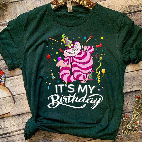 Disney Cheshire Cat It's My Birthday Alice In Wonderland Birthday Party T-shirt, Disneyland Family Vacation Trip, WDW Matching Shirts