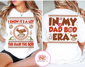 Disney Moana In My Dad Bod Era Shirt, Maui Father's Day Tee, Maui Dad Shirt, Disney Father's Day Tee, Disneyland Trip Family Matching Shirt