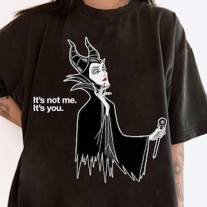 Disney Villains Maleficent It's Not Me It's You Shirt, Disney Sleeping Beauty Tee, Disney Family Matching Shirt, Disneyland Trip Outfits
