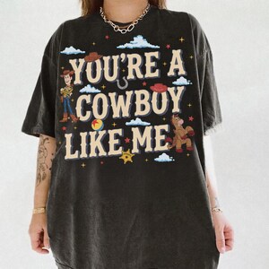 Vintage Toy Story Shirt, You're A Cowboy Like Me Shirt, Toy Story 5 Woody and Jessie Tee, Toy Story Friends Tee, Disneyland Matching Shirts image 2