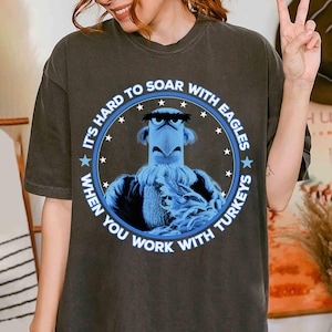 Disney The Muppets Sam Eagle When You Work With Turkeys Shirt, The Muppets Characters, Disney Family Matching Shirt, Disneyland Trip Outfits