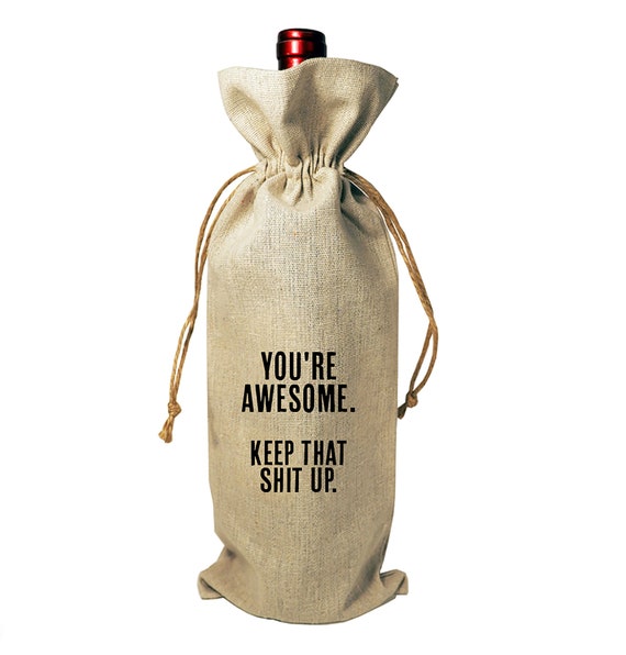 Wine Bottle Burlap Gift Bag You re Awesome Drawstrings Gift Tag