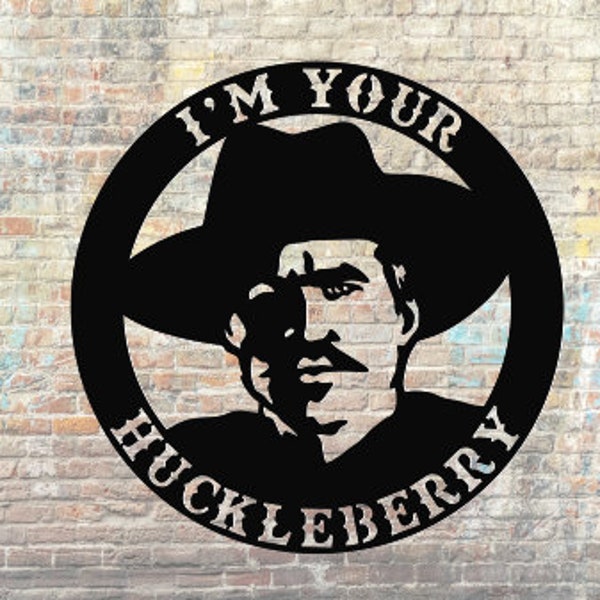 Doc Holliday Quote, I'll Be Your Huckleberry Metal Sign, Tombstone, Wild West Sign, Cowboy Sign, Movie Art, Western Decor, Handmade Gift