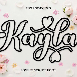 May include: A script font design with the name "Kayla" in black, featuring heart-shaped details. The design is surrounded by pink roses, small flowers, and white petals on a white background. Text reads "Introducing" and "Lovely Script Font."