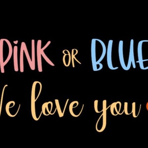 Puede incluir: Texto rosa o azul con un coraz&oacute;n. El texto dice "Rosa o Azul Te queremos".