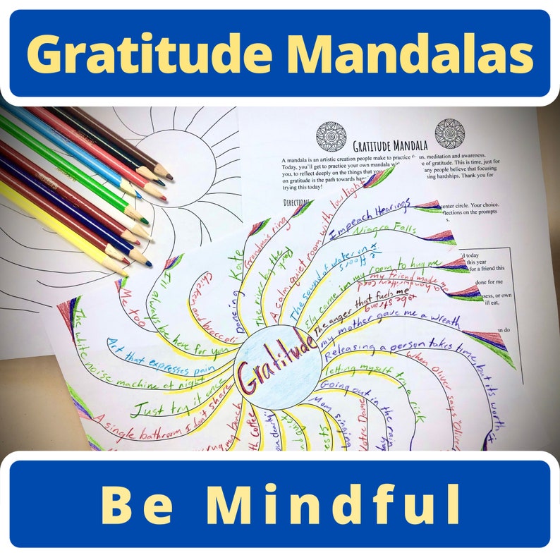 May include: A mindfulness activity set featuring a Gratitude Mandala, colored pencils, and instructions. The image includes a hand-drawn mandala with the word "Gratitude" at the center, surrounded by related words. The text "Gratitude Mandalas" and "Be Mindful" are displayed.