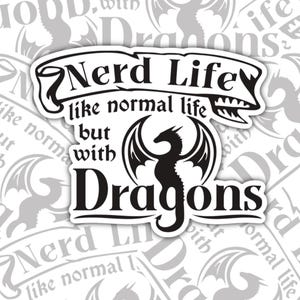 Nerd-Leben mit Drachen wasserfester Aufkleber - Valajo Designs