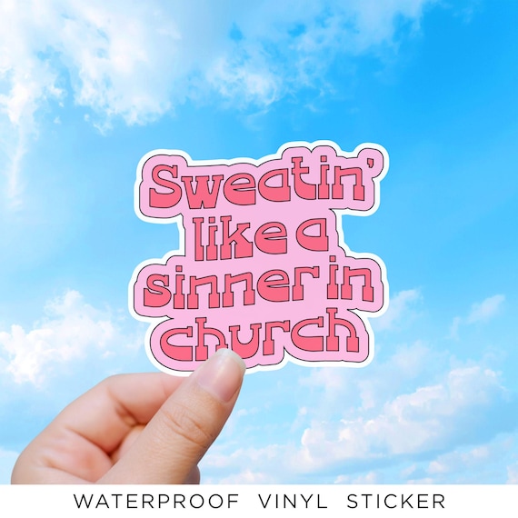 Funny Southern Sticker, Church Humor Gift, Country Sayingl