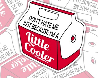Hass mich nicht, weil ich etwas cooler bin wasserdichter Aufkleber