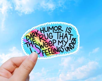 Dark Humor Sticker, Funny Mental Health Quote Vinyl Decal Gift