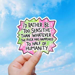Funny Sensitive Quote Sticker, Sarcastic Waterproof Vinyl Decal Gift