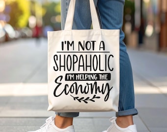 I’m Helping The Economy: Sarcastic Shopping Bag, Gift Ideas