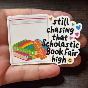 Still Chasing That Book Fair High, Book Stickers, Bookish Waterproof Sticker, Cute Water Bottle Sticker, Laptop Sticker, Kindle Sticker