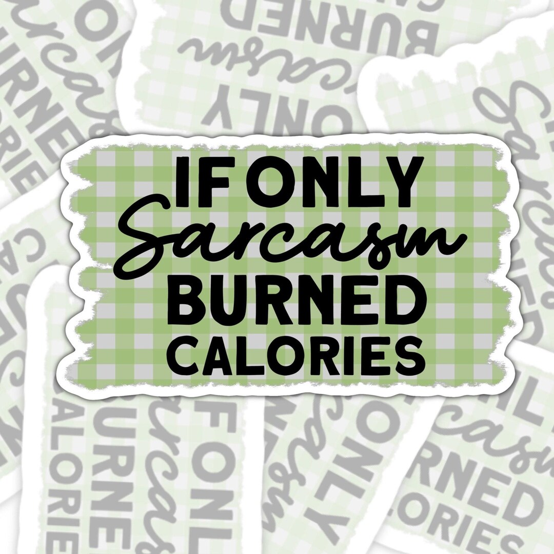 Caloreys Sticker Funny Sarcasm Burns Calories Sticker - Waterproof Vinyl Decal - Etsy