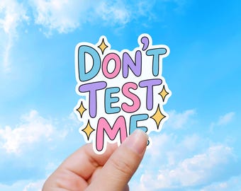 Don't Test Me Pastel Quote Sticker, Waterproof Matte Vinyl Decal