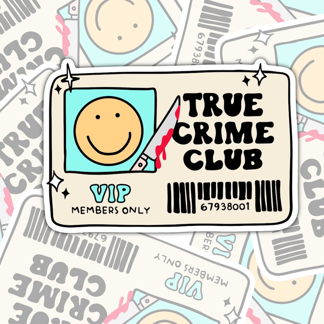 True Crime Club, VIP Members Only, Cute Sticker, Waterproof Sticker, Water Bottle Sticker, Kindle Sticker, Laptop Sticker, Valajo Designs
