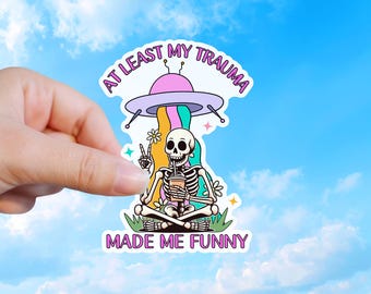 Funny Trauma Humor Sticker, Skeleton Alien Rainbow Vinyl Decal