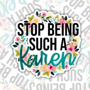 Don&#39;t Be A Karen Sticker: Funny Sarcastic Waterproof Vinyl Decal